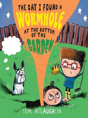 The Day I Found a Wormhole at the Bottom of the Garden - Audiobook